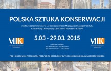 Wystawa MIK „POLSKA SZTUKA KONSERWACJI” w Pałacu Sztuki w Krakowie Wystawa MIK „POLSKA SZTUKA KONSERWACJI” w Pałacu Sztuki w Krakowie